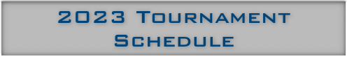 2023 Tournament Schedule